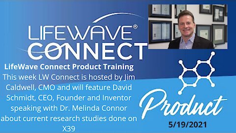 LifeWave Connect Host Jim Caldwel; Product Training With David Schmidt