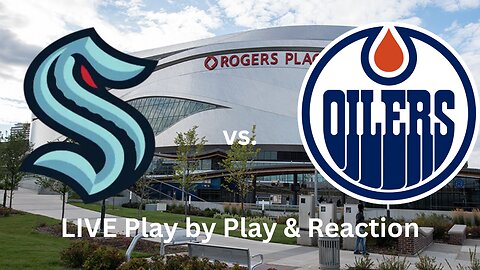 Seattle Kraken vs. Edmonton Oilers LIVE Play by Play & Reaction
