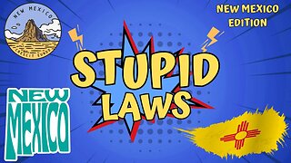 You Won't Believe These Ridiculous Laws In New Mexico!