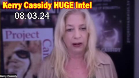Kerry Cassidy BIG Intel Aug 3: "Great interview With Donna Mcgrath"