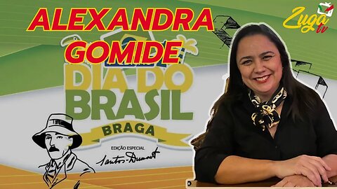 Alexandra Gomide - Dia do BRASIL em BRAGA, a cidade mais brasileira de PORTUGAL| Zuga Podcast #94