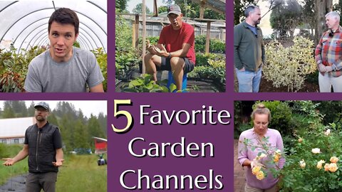 5 of my Favorite Garden-Related YouTube Channels