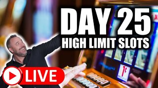 Day 25 - Up to $125 Bets!!! 200x ORB Hits! High Limit Slots!