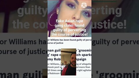 Fake Asian rape gang claim found guilty of perverting the course of justice!!!