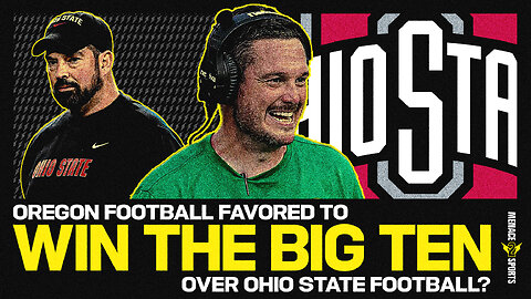 Oregon Football the FAVORITE to Win the Big Ten Over Ohio State Football?