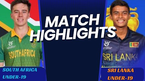 South Africa v Sri Lanka Match Highlights | ICC U19 Men’s CWC 2024