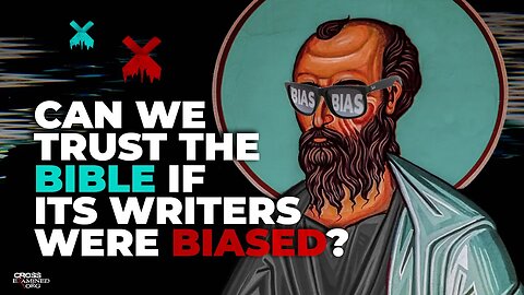 How can we trust the New Testament writers aren't biased?