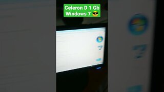 Celeron D 1Gb memória. Windows 7 😎