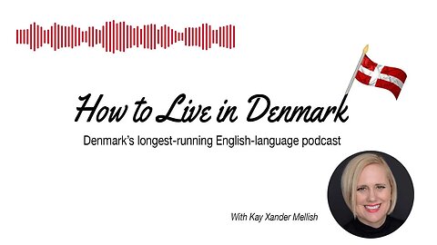 Danish babies: Rolling Royalty and Tribal Names | The How to Live in Denmark Podcast, Denmark's...