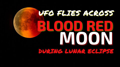 Mom Accidentally Films UFO Crossing Blood Moon