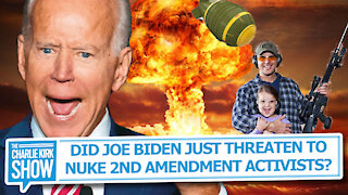 DID JOE BIDEN JUST THREATEN TO NUKE 2ND AMENDMENT ACTIVISTS?