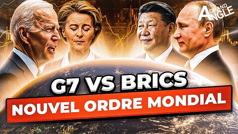 G7 vs BRICS : quand la DOMINANCE occidentale VACILLE !