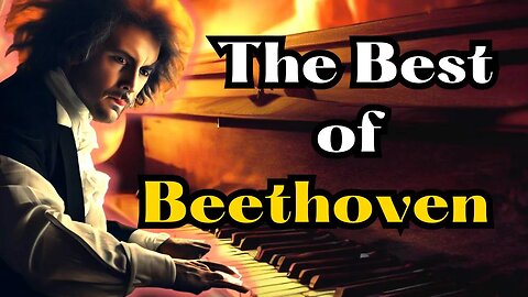 The Best of Beethoven: The Inspiration Behind Beethoven’s Most Famous Songs.