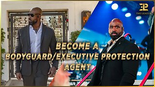 Becoming a Bodyguard / Executive Protection Agent