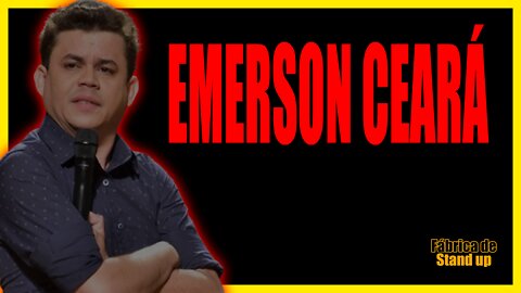 EMERSON CEARÁ STAND UP COMEDY