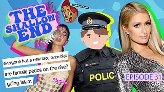 Paris Hilton, Pedos, & Plastic Surgery | Ep 31