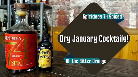 Dry January Cocktails with Spiritless 74 Spiced and All the Bitter!
