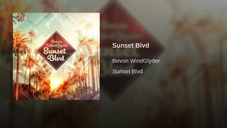 Bevon WindGlyder -Sunset Blvd ( Official Audio)
