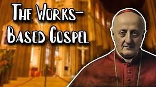 The Truth About The Catholic Church's Gospel