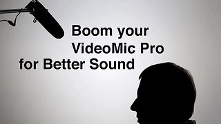 Better Sound: How to Boom Your Camera Shotgun Mic