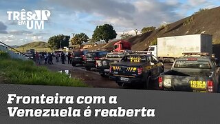 Fronteira com a Venezuela é reaberta