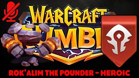 WarCraft Rumble - Rok'Alim the Pounder Heroic - Horde