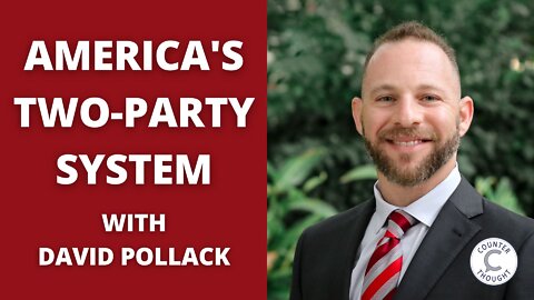 Ep. 63 - Two Party Political System of USA - David Pollack