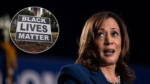 Not even BLM wants Kamala Harris as President!