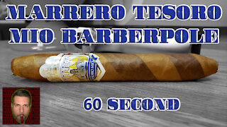60 SECOND CIGAR REVIEW - Marrero Tesoro Mio Barberpole - Should I Smoke This