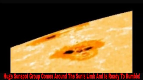 Huge New Complex Sunspot Group Comes Around The Sun's Limb As Promised!