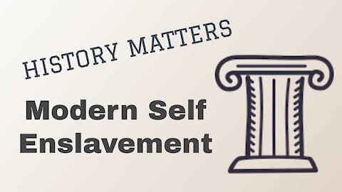 Modern Self Enslavement