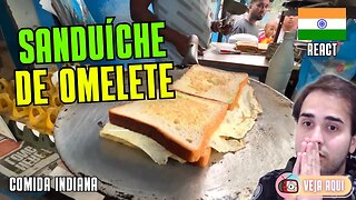 SANDUÍCHE de OMELETE da ÍNDIA! Reagindo a COMIDAS DE RUA INDIANAS | Veja Aqui Reacts