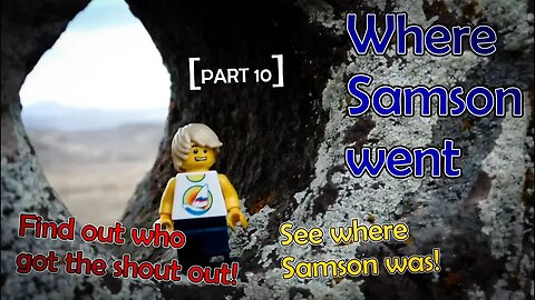 Where Samson Went (part 10)