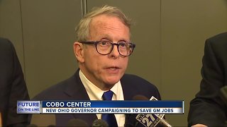 Ohio’s new Governor, autoworkers in Detroit trying to save their GM plant