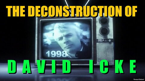 THE DECONSTRUCTION OF DAVID ICKE FOR EXPOSING THE TRUTH