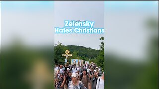 Zelensky Is Trying To Eradicate Orthodox Christianity From Ukraine