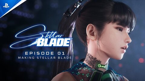 Stellar Blade (2024) | The Journey (Behind The Scenes) | PS5
