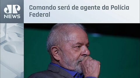 Governo vai criar novo órgão para cuidar da segurança de Lula