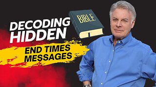 Decoding Hidden End Times Messages In The Bible | Lance Wallnau
