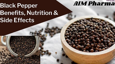 Black Pepper| Benefits,Nutrition & Side Effects کالی مرچ کے حیرت انگیز طبی فوائد ۔۔۔| AIM Pharma