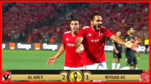 Al Ahly 2-1 Wydad Casablanca CAF Champions League -Final 1st leg