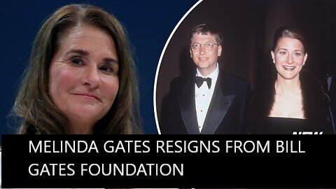Bad News Melinda Gates Resigning from Bill Gates Foundation