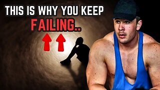 WHY YOU KEEP FAILING AT LIFE