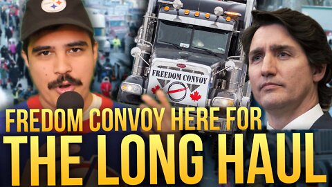 The Freedom Convoy Is Not Going Anywhere