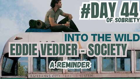 Finding Balance: Reacting to Eddie Vedder's 'Society' | Day 44 of Sobriety @EddieVedder