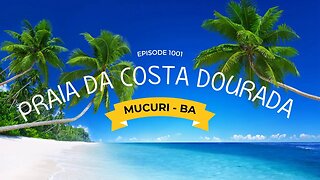 #1001 - Praia da Costa Dourada - Mucuri - (BA) - Expedição Brasil de Frente para o Mar