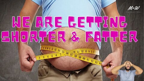 Americans Getting Fatter and Shorter?