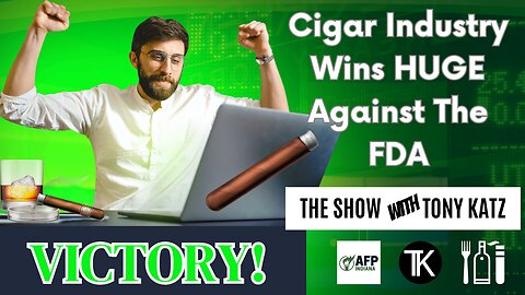 A HUGE Win for Cigars! Judge Smacks Down the FDA over Cigar Regulations