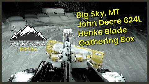 Snow Plowing around the Big Sky Shop | John Deere 624L