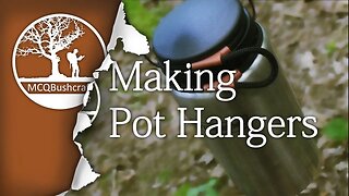 Bushcraft Containers: Pot Hangers